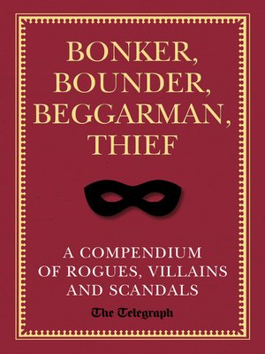 cover image of Bonker, Bounder, Beggarman, Thief
